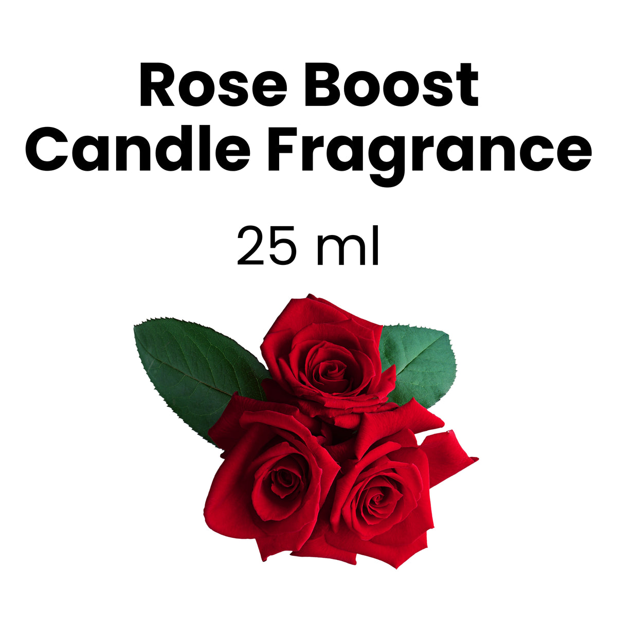 Rose Boost Candle Fragrance 25 ML